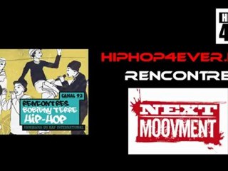 Rencontre avec NextMoovment.com Webzine HH - Terre Hip Hop @ Bobigny/Canal93 - HipHop4ever.fr