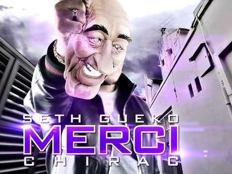 SETH GUEKO - MERCI CHIRAC NEOCHROME CLIP VIDEO RAP