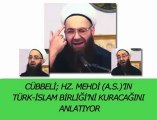 Cübbeli Hz. Mehdi Türk İslam Birliğini kuracak!
