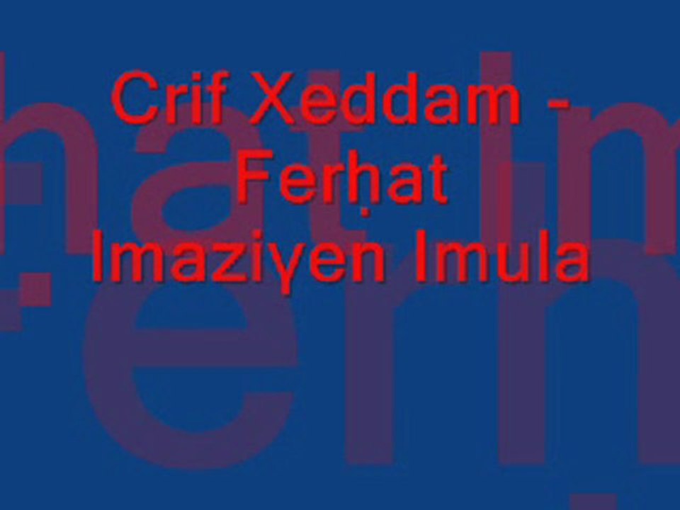 Crif Xeddam d Ferḥat Imaziγen Imula