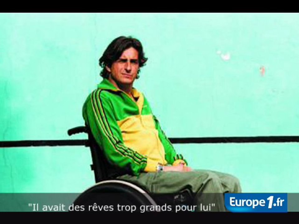 "Il avait des rêves trop grands pour lui"