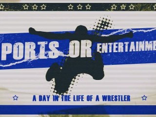 Sports or Entertainment: A Day in the Life of a Wrestler