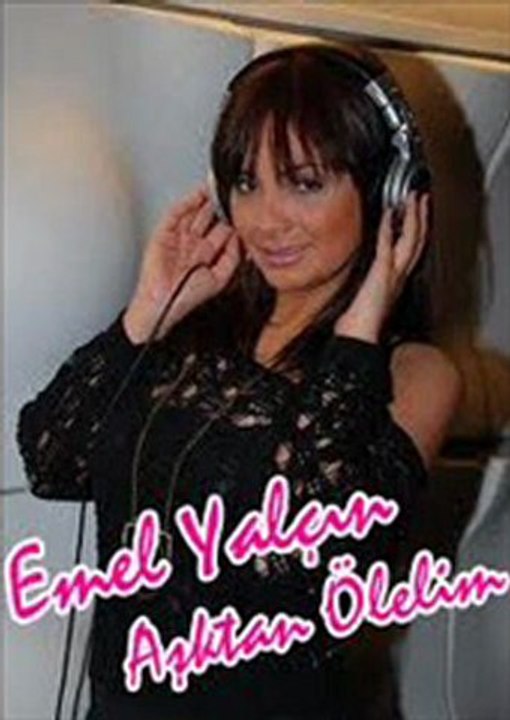 Emel yalçın Aşktan ölelim