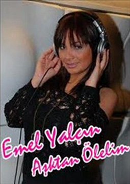 Emel yalçın Aşktan ölelim