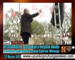 KILIÇDAROĞLU, Başbakan''a Meydan Okudu 27 Nisan 2011 Edirne Mitingi Haber Videosu