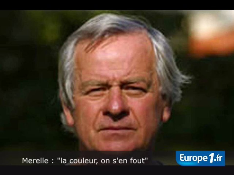 Merelle : "la couleur, on s'en fout"