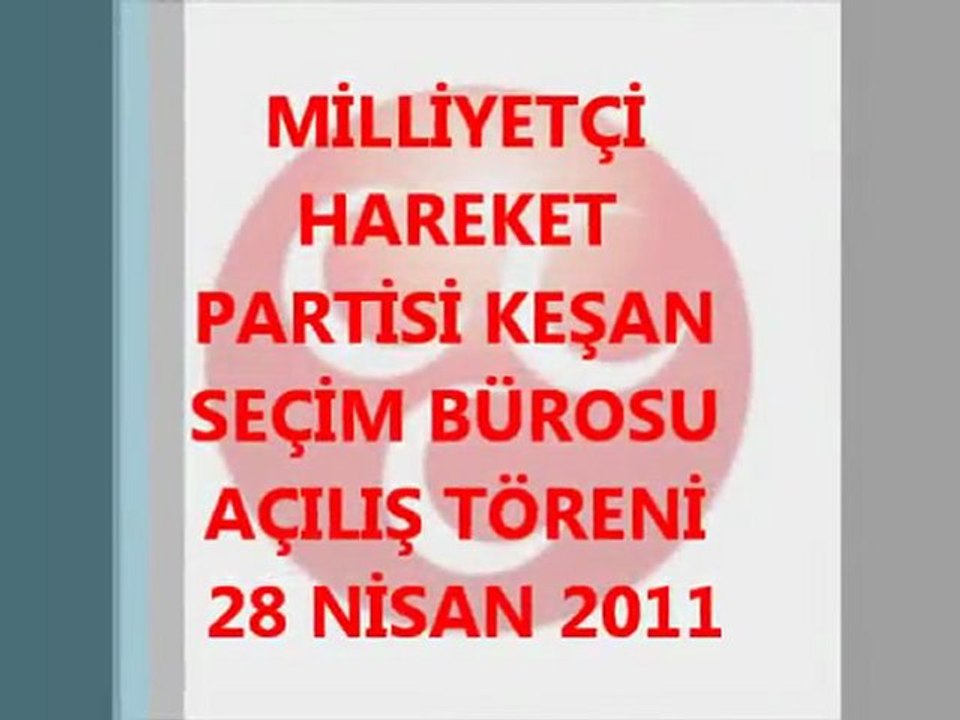 MHP KEŞAN SEÇİM BÜRO AÇILIŞI