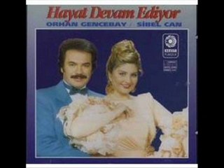 orhan gencebay&sibel can- hayat devam ediyor