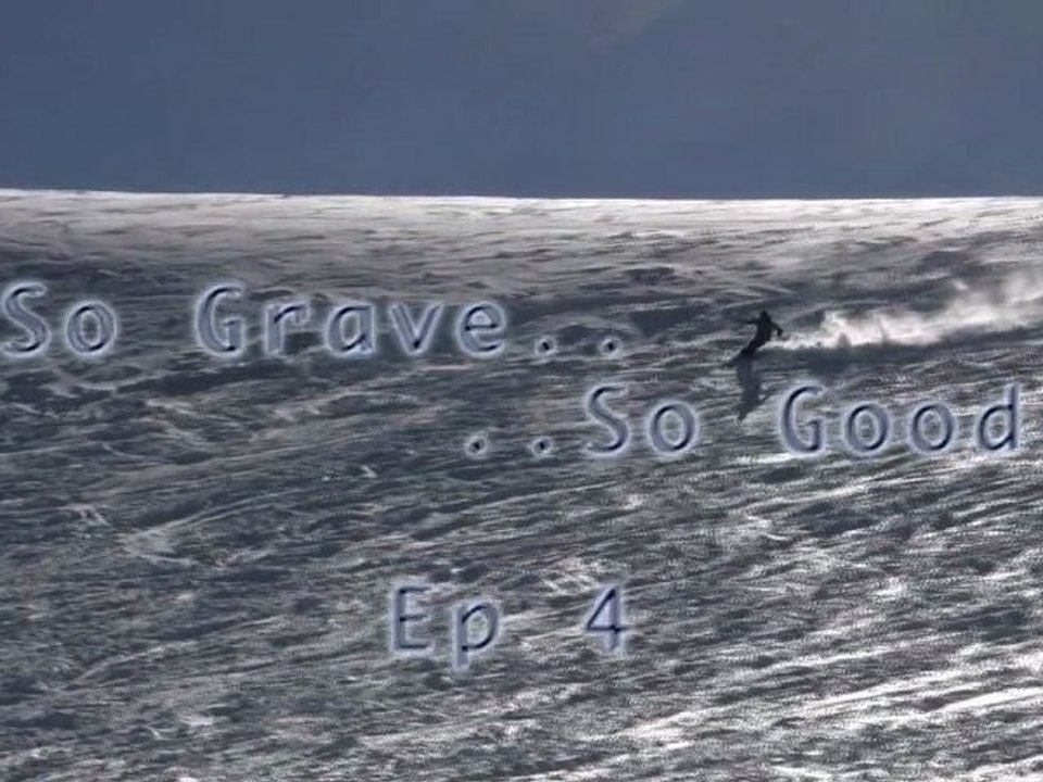 So Grave So Good EP4 : ski freeride à la Grave