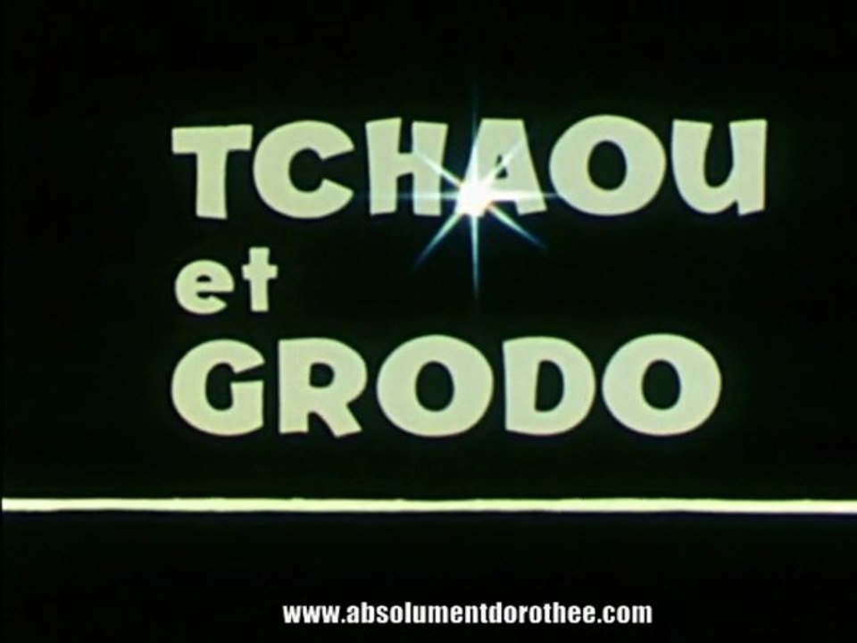 Générique TCHAOU ET GRODO [HD]