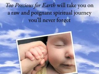 Too Precious for Earth by Amy C. Maddocks