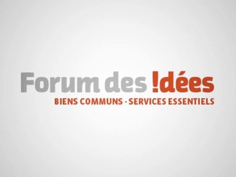 Le Forum des idées biens communs par François Brottes