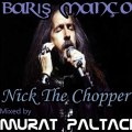 BARIŞ MANÇO - NICK THE CHOPPER (MURAT PALTACI REMIX)
