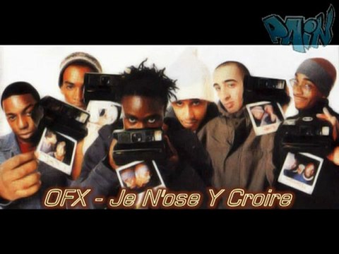 OFX - Je N'ose Y Croire (Rare Saïan Supa Crew)