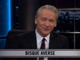 Real Time With Bill Maher: New Rule - Bisque Averse