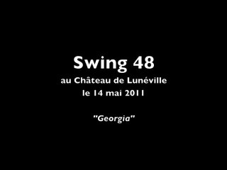 Swing48 " Georgia" Château de Luneville