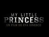 My Little Princess - Bande Annonce