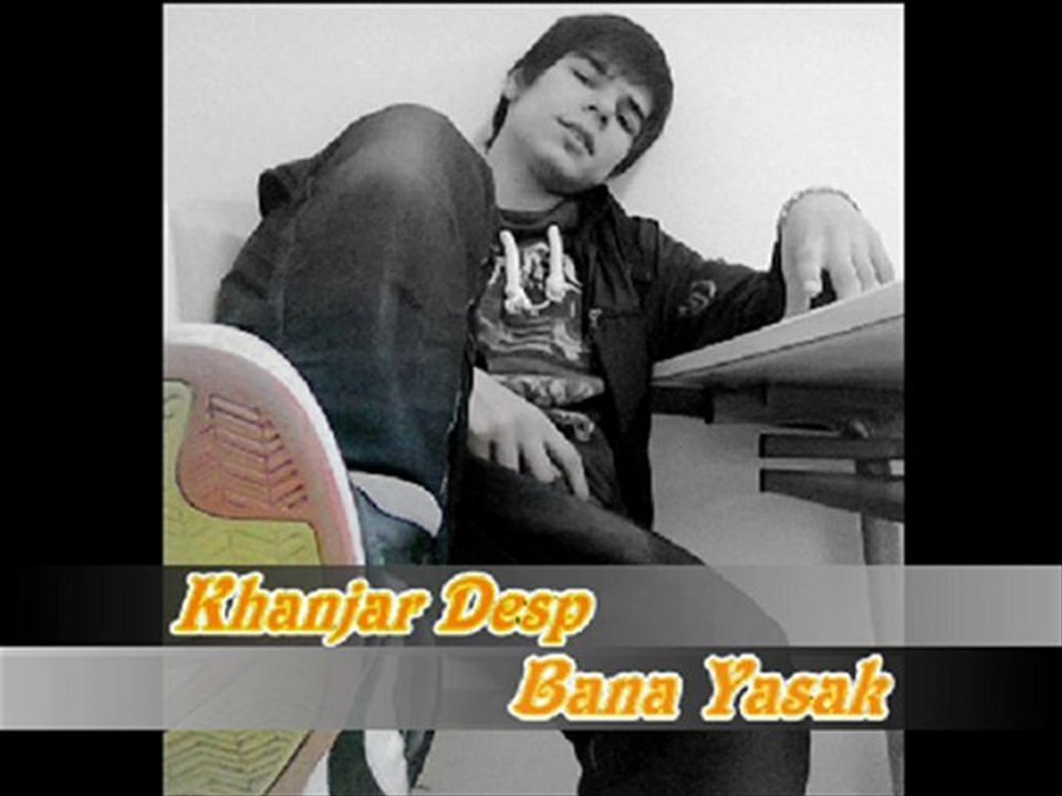 Khanjar Desp - Bana Yasak