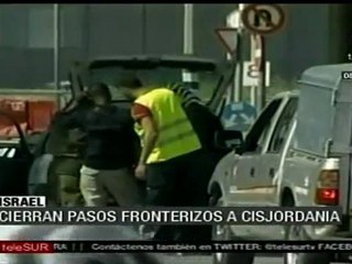 Israel cerró pasos fronterizos a Cisjordania