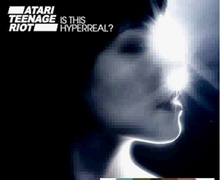 Atari Teenage Riot - Is This Hyperreal? (2011) HQ Full Album Free Download