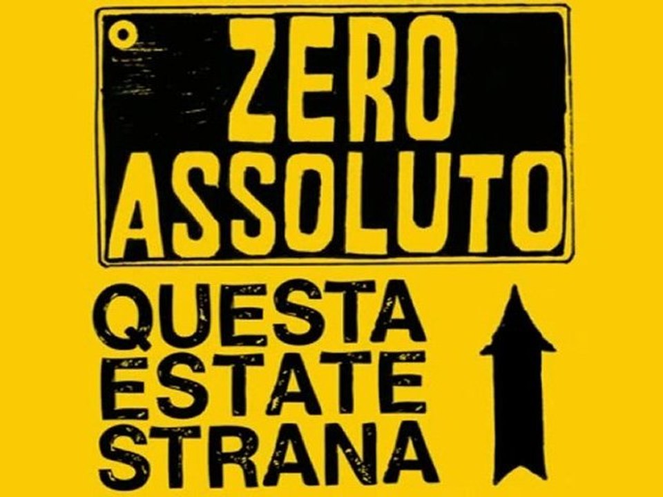 Zero Assoluto   Questa estate strana 2011