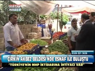 çirkin akbez beldesinde esnaf ile buluştu