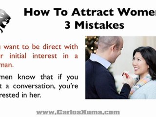 3 Mistakes on How To Attract Women