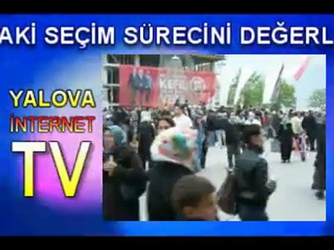 YALOVA DA SEÇİM SÜRECİ 13 MAYIS 2011