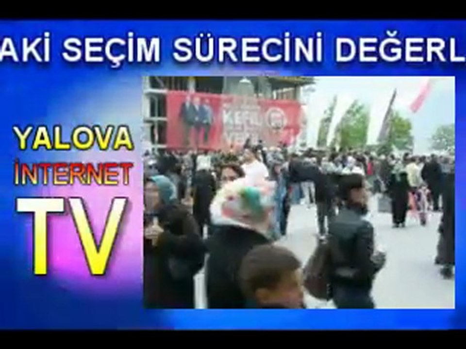 YALOVA DA SEÇİM SÜRECİ 13 MAYIS 2011