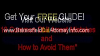 Bakersfield DUI Lawyer Info - What You Need to Know!