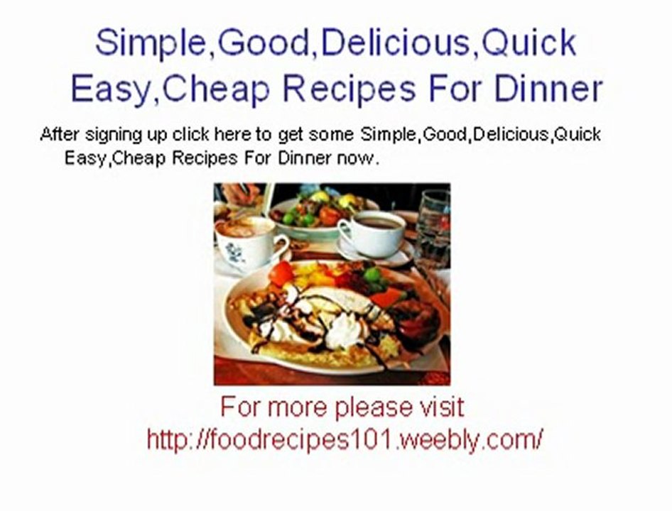 Simple,Good,Delicious,Quick Easy,Cheap Recipes For Dinner