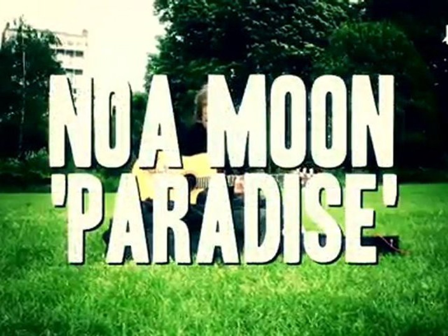 WAF! NOA MOON - PARADISE - Vidéo Dailymotion