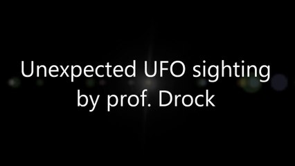 Unexpected UFO sighting