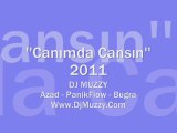 Dj Muzzy Ft PanikFlow & Azad & Bugra - Canımda Cansın 2011