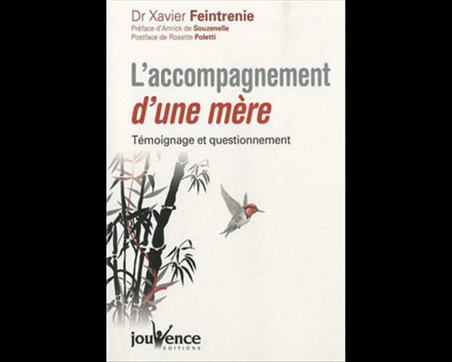 XAVIER FEINTRENIE, L'ACCOMPAGNEMENT D'UNE MERE