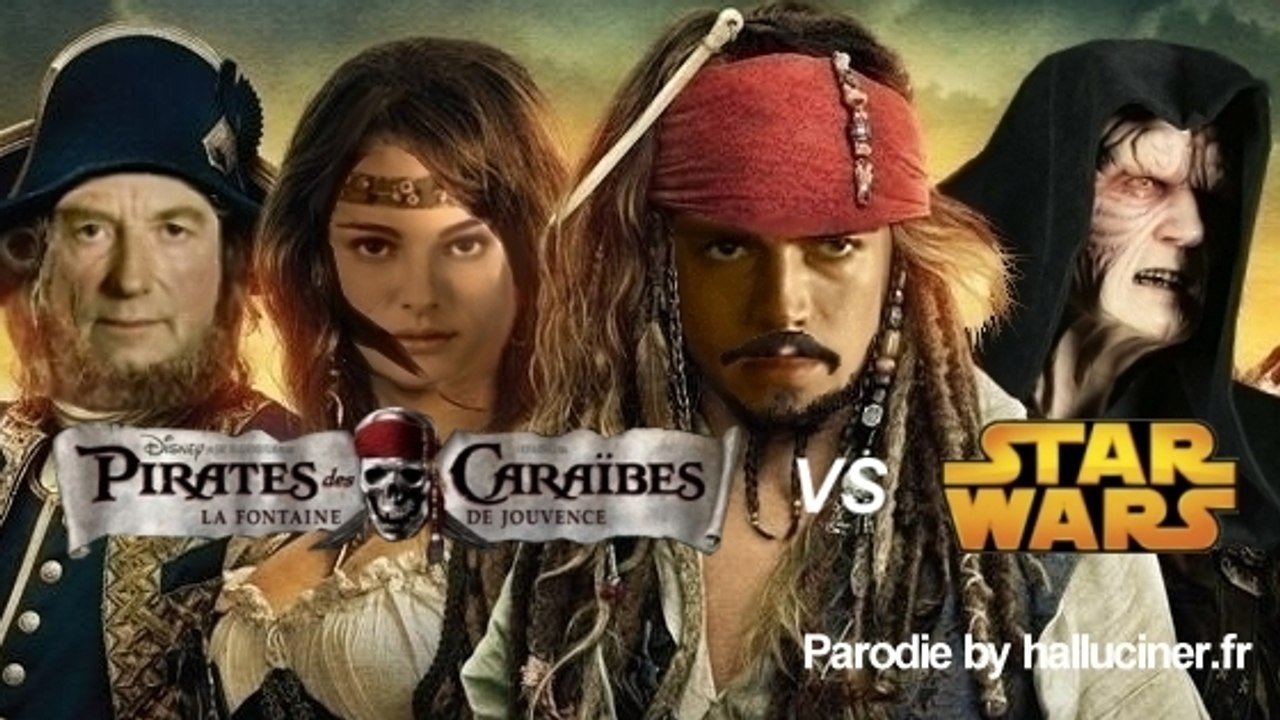 Parodie Pirates Caraïbes 4 vs Star Wars - bande annonce halluciner.fr ba vf