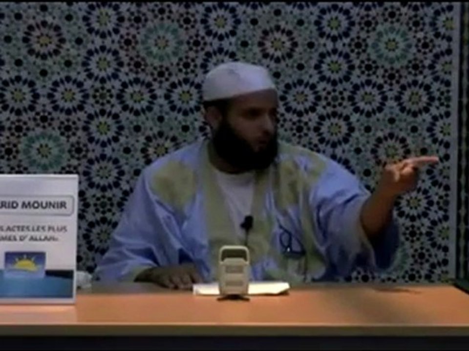 [1/5]_Farid Mounir - Les actes les plus aimés d'Allah