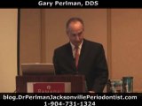 Dental Treatments and Evaluation by Dr. Gary Perlman Periodontist Jacksonville, FL