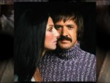 SONNY and  CHER then he kissed me