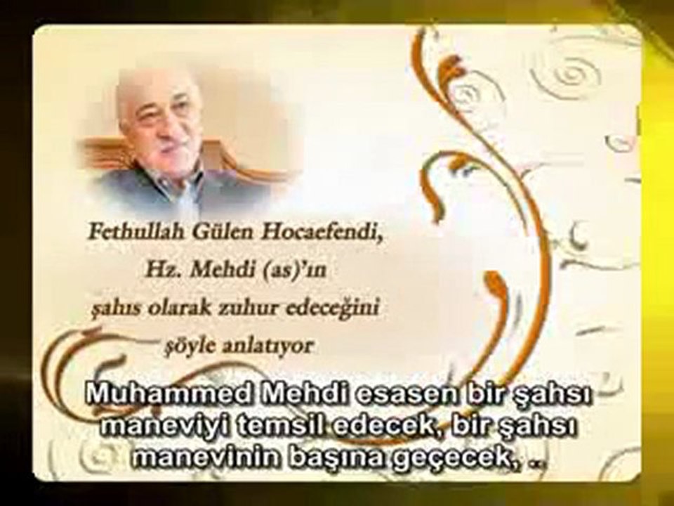 Fethullah Gülen Hocaefendi, Hz. Mehdi’nin şahıs olarak zuhur edeceğini anlatıyor
