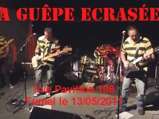 La Guêpe écrasée@live Pavillon108