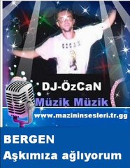 Bergen - Aşkımıza Ağlıyorum