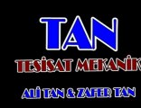 TAN TESİSAT MEKANİK  MEHMET TAN MÜKREMİN ANDAÇ VE SERDAR