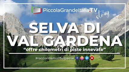 Selva Di Val Gardena - Piccola Grande Italia