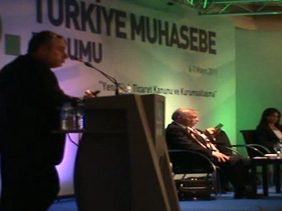 18- Birinci Oturum; Moderatör: Ünal Aydın - İzmir YMM Oda Başkanı -(Muhasebe Standartları Uygulamaları Açısından Yeni TTK' nu ve Kurumsallaşma)