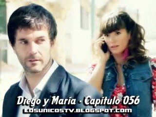Los Únicos - Diego y María - Capítulo 056
