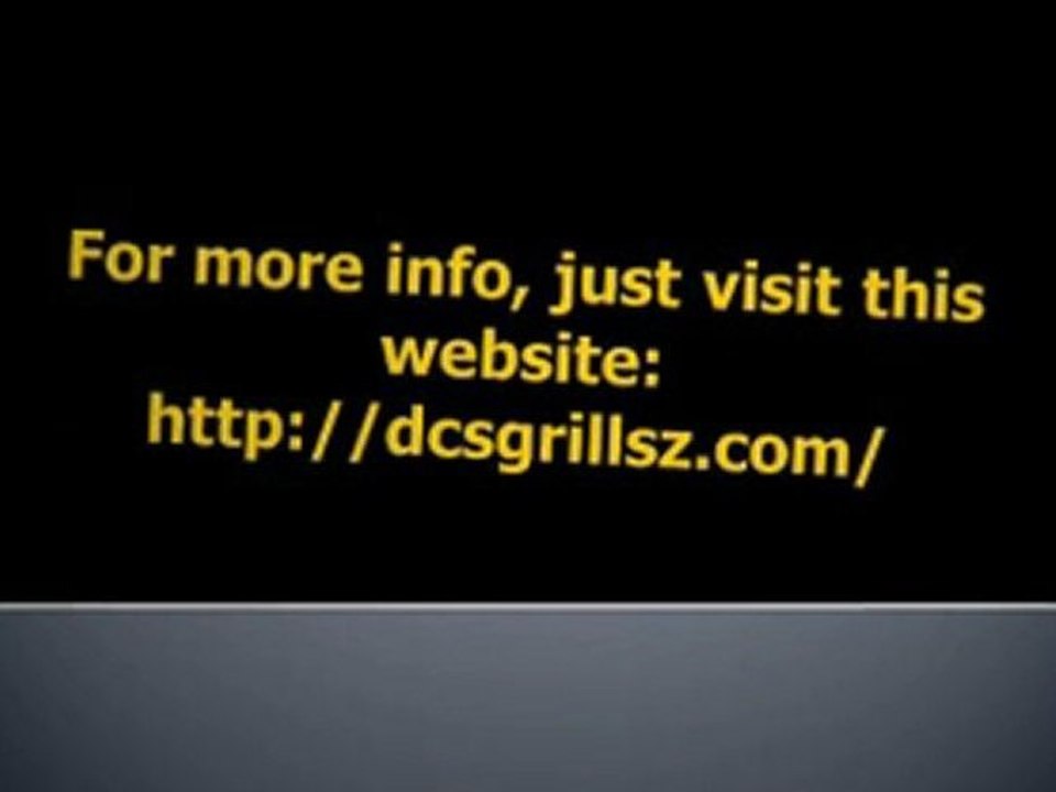 DCS Bbq Gas Grills - The Best Quality, Functionality & Style