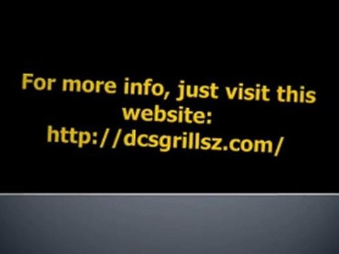 DCS Bbq Gas Grills - The Best Quality, Functionality & Style