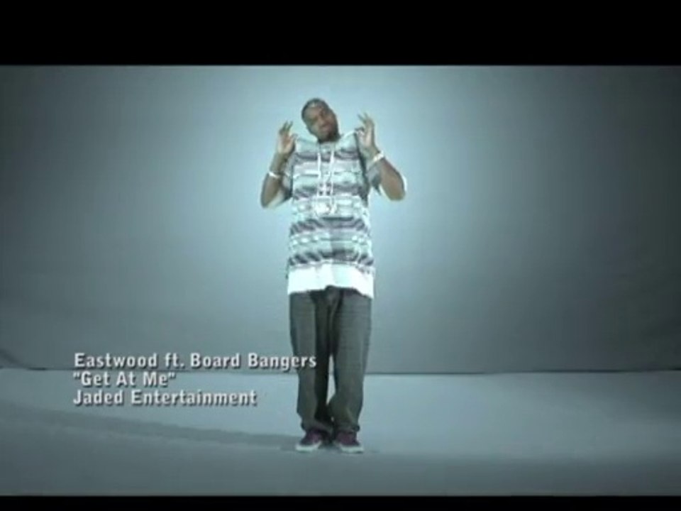 Eastwood & Tri Star feat Board Bangers "Get at Me"