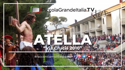 Atella Via crucis 2010 - Piccola Grande Italia